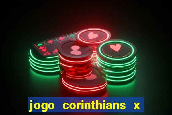 jogo corinthians x fortaleza ao vivo gratis